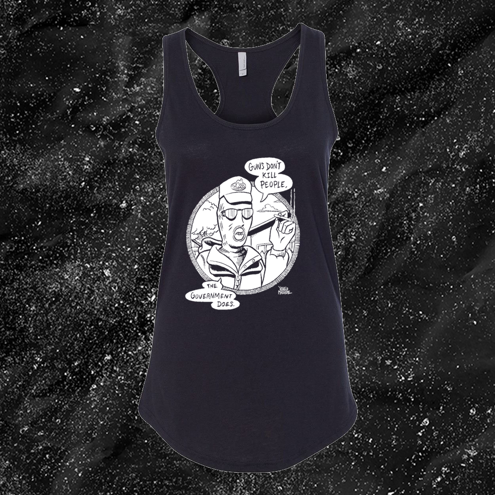 Guns Don't Kill People The Government Does - Diablo Macabre