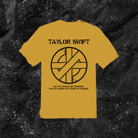 Taylor Swift // Crass Go Down In Flames - Color T-shirt