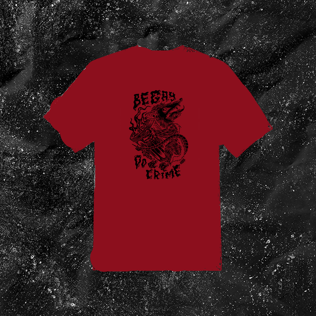 Be Gay Do Crime - Color T-shirt