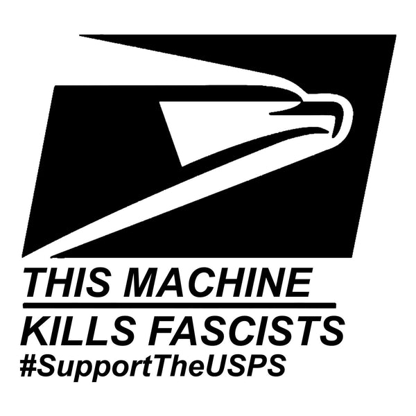 This Machine Kills Fascists - USPS Sticker (3x3)