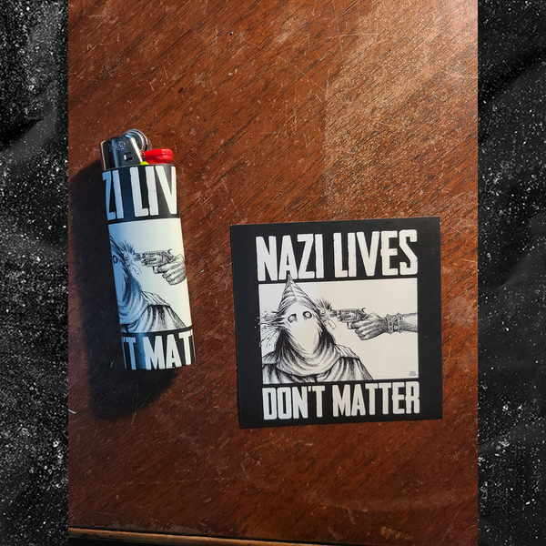 Nazi Lives Don't Matter - Lighter