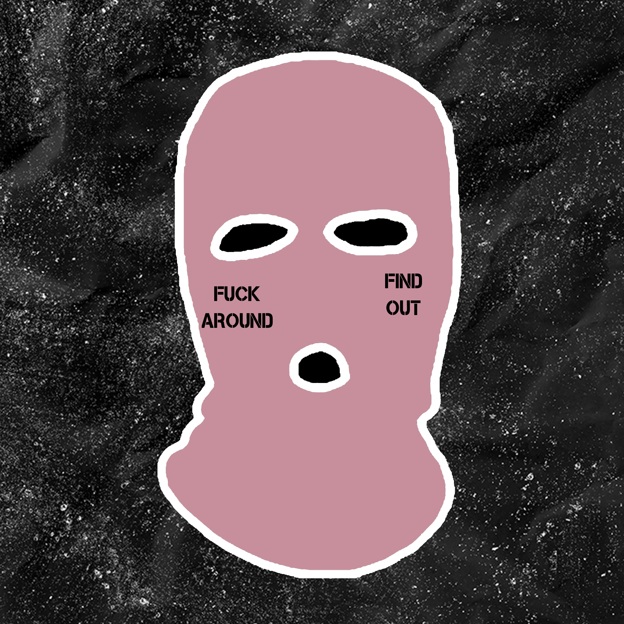 Fuck Around & Find Out - Embroidered Ski Mask