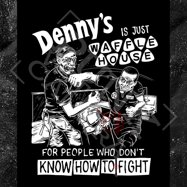 Denny's Is Just Waffle House For People Who Don't Know How To Fight - Sticker (3X3)