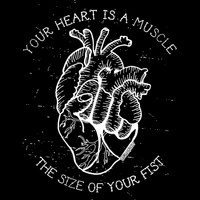 Your Heart Is A Muscle The Size Of Your Fist - Sticker (3X3)