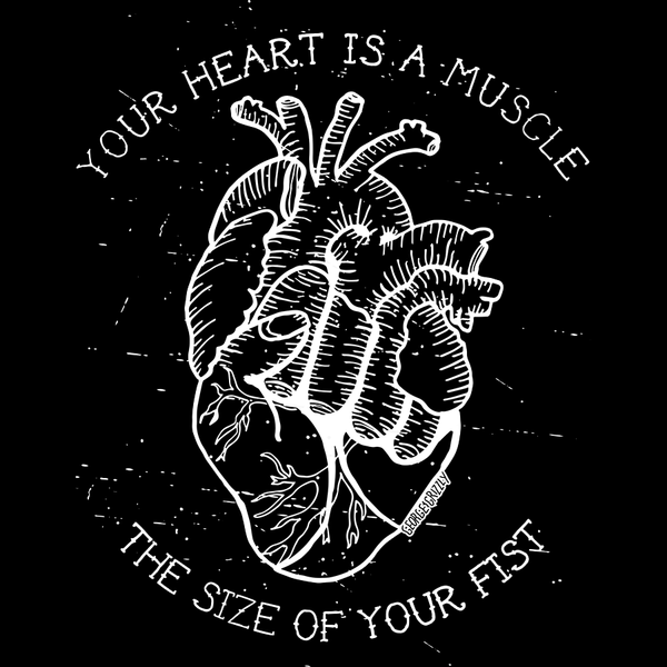 Your Heart Is A Muscle The Size Of Your Fist - Sticker (3X3)
