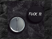 Fuck12 - Buttons (1, 1.5, & 2.25 Inch)