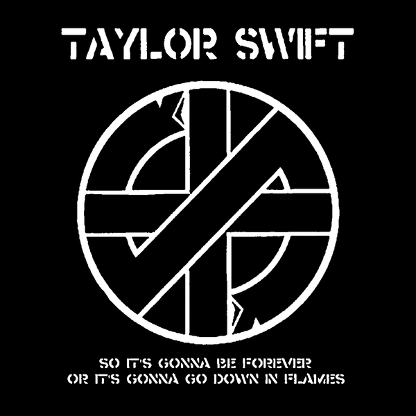 Taylor Swift // Crass Go Down In Flames - Sticker (3X3)