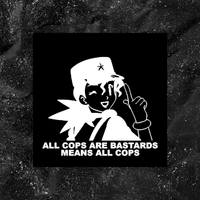 All Cops Means ALL COPS. - Officer Jenny - ACAB