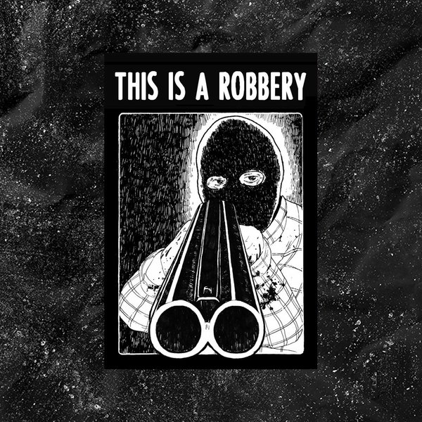 This Is A Robbery - Backpatch