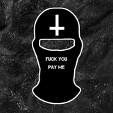Fuck You Pay Me With Cross - Embroidered Ski Mask