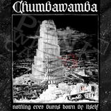 Chumbawamba - Nothing Ever Burns Down By Itself - Backpatch