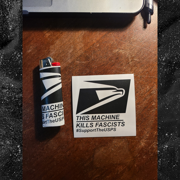 USPS - This Machine Kills Fascists  - Lighter