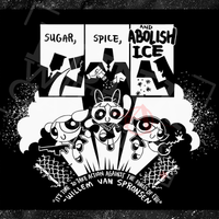 Sugar Spice & Abolish - Take Action Against The Forces Of Evil - Jonas Goonface