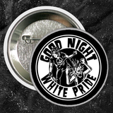 Good Night White Pride - Buttons (1, 1.5, & 2.25 Inch)