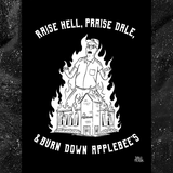 Raise Hell, Praise Dale, Burn Down Applebee's - Lighter