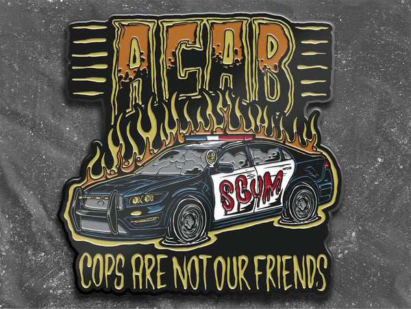 Cops are Not Our Friend - Enamel Pin - Olafh Ace Design