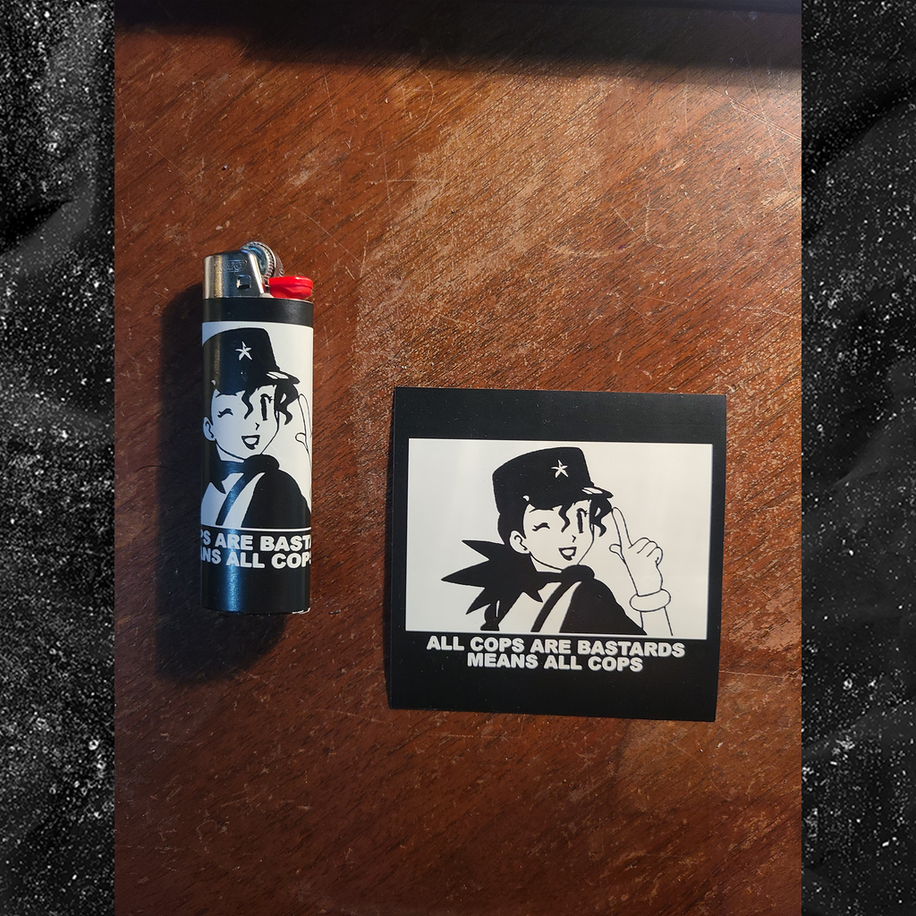 All Cops Are Bastards Means All Cops - Lighter