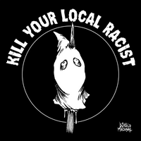 Kill Your Local Racist - Head On A Pike. - Sticker (3X3)
