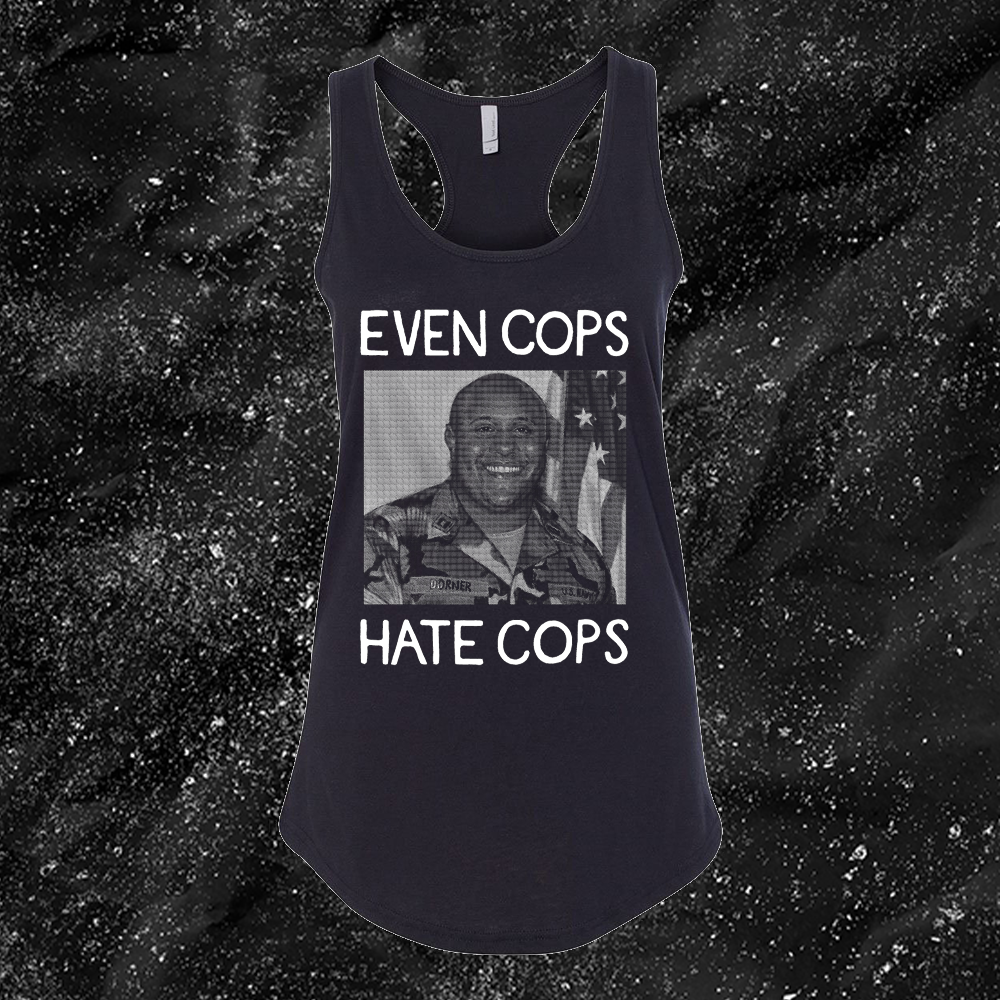 Even Cops Hate Cops - Mattie Cecil