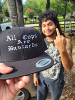 All cops are bastards Embroidered Hat