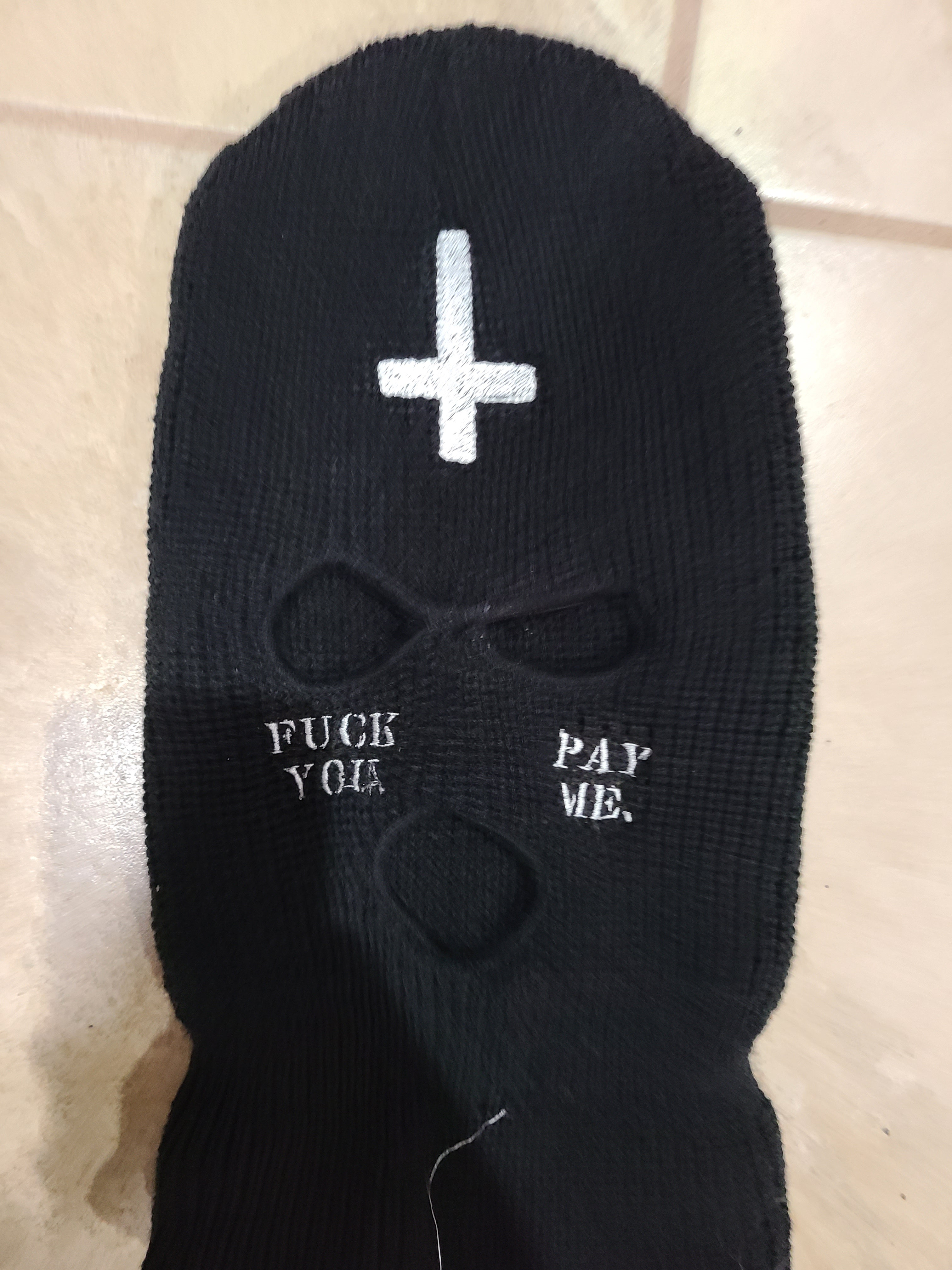 Fuck You Pay Me With Cross - Embroidered Ski Mask