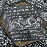 Safe Abortion For All No Compromise No Apology - Sticker (2.5X5)