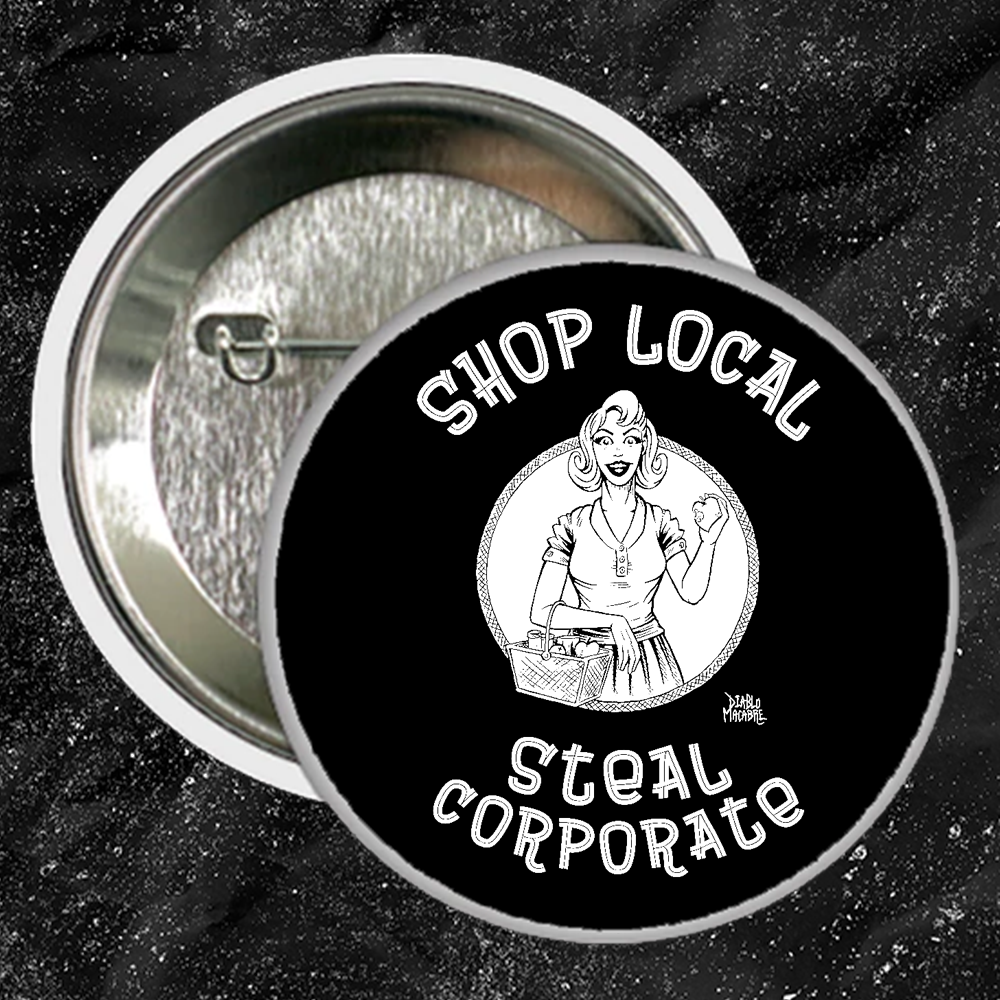 Shop Local Steal Corporate - Buttons (1, 1.5, & 2.25 Inch) – Punk With ...