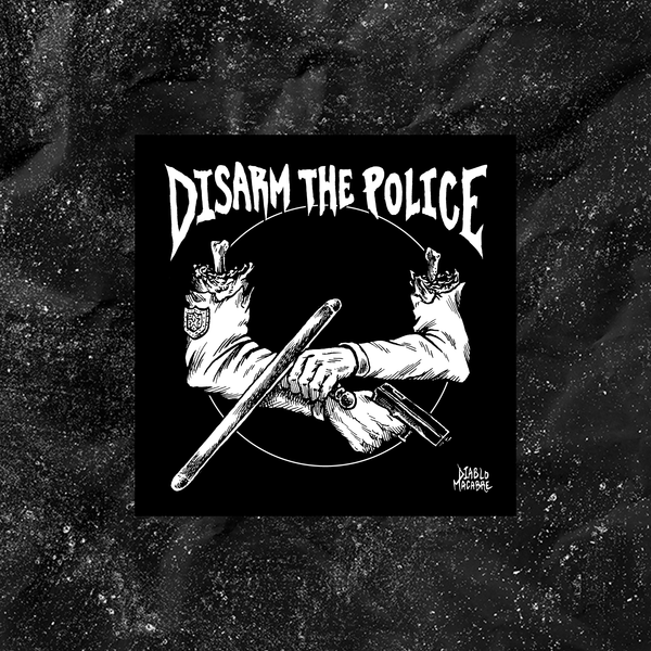 Disarm The Police - Patch (4x4) - Diablo Macabre