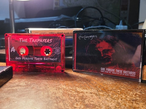 The Taxpayers - God Forgive These Bastards - Cassette