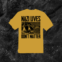Nazi Lives Don't Matter - Color T-shirt