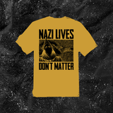 Nazi Lives Don't Matter - Color T-shirt