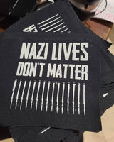 Nazi Lives Don't Matter - Patch (4x4)