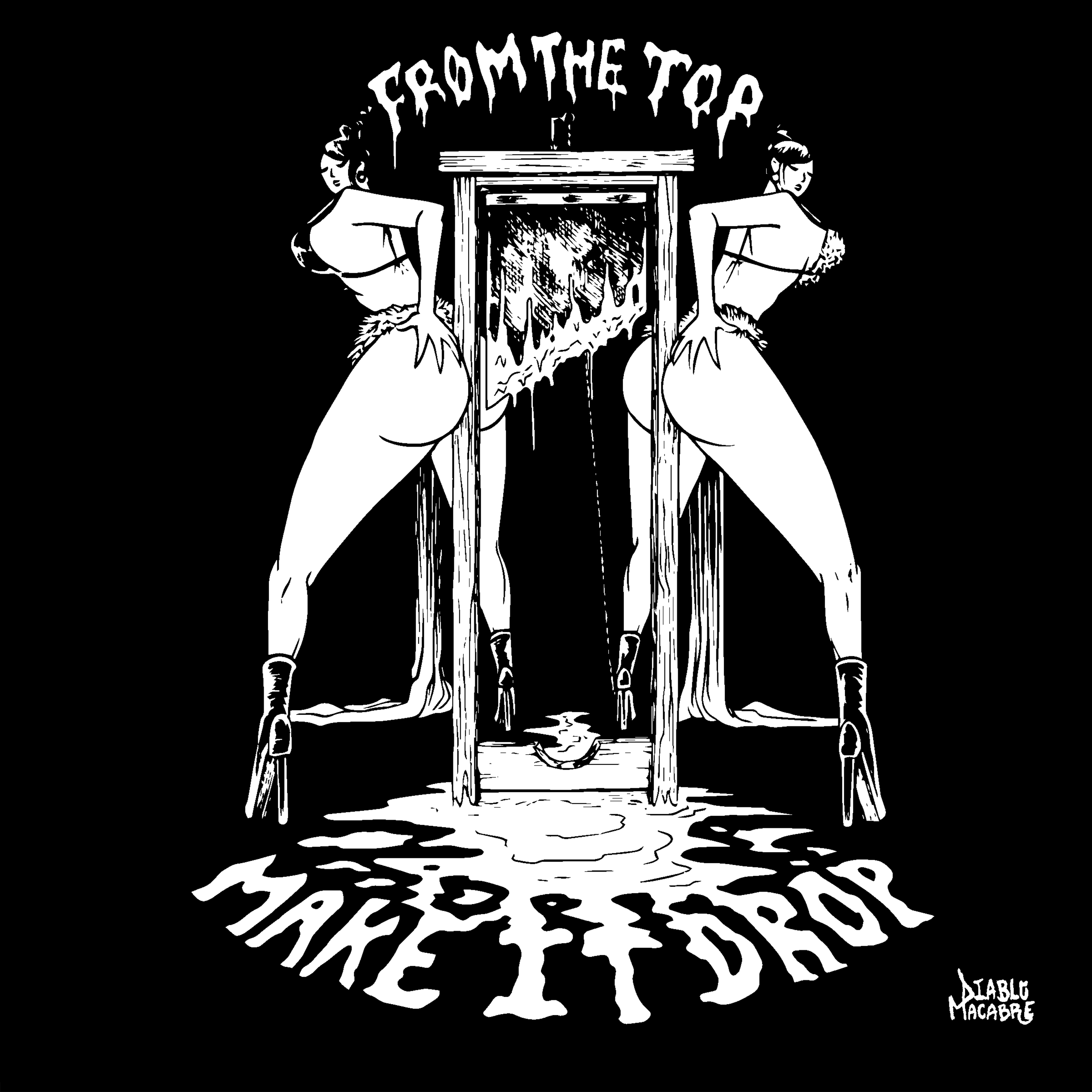 From The Top Make It Drop - Sticker (3X3)