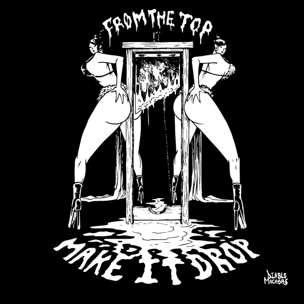 From The Top Make It Drop - Sticker (3X3)