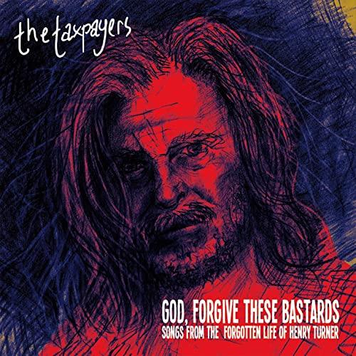 The Taxpayers - God Forgive These Bastards - Cassette