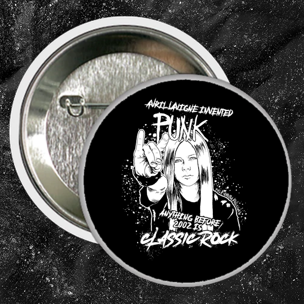Avril Lavigne Invented Punk Anything Before 2002 Is Classic Rock - Buttons (1, 1.5, & 2.25 Inch)