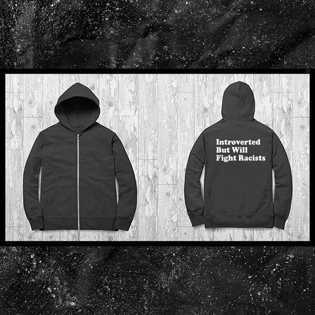 Introverted But Will Fight Racists