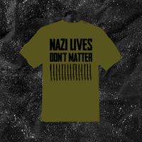 Nazi Lives Don't Matter - Bullets - Color T-shirt