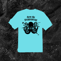 Arm The Proletariat - Color T-shirt