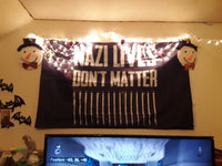 Nazi Lives Don't Matter 3x5 Double Sided Flag