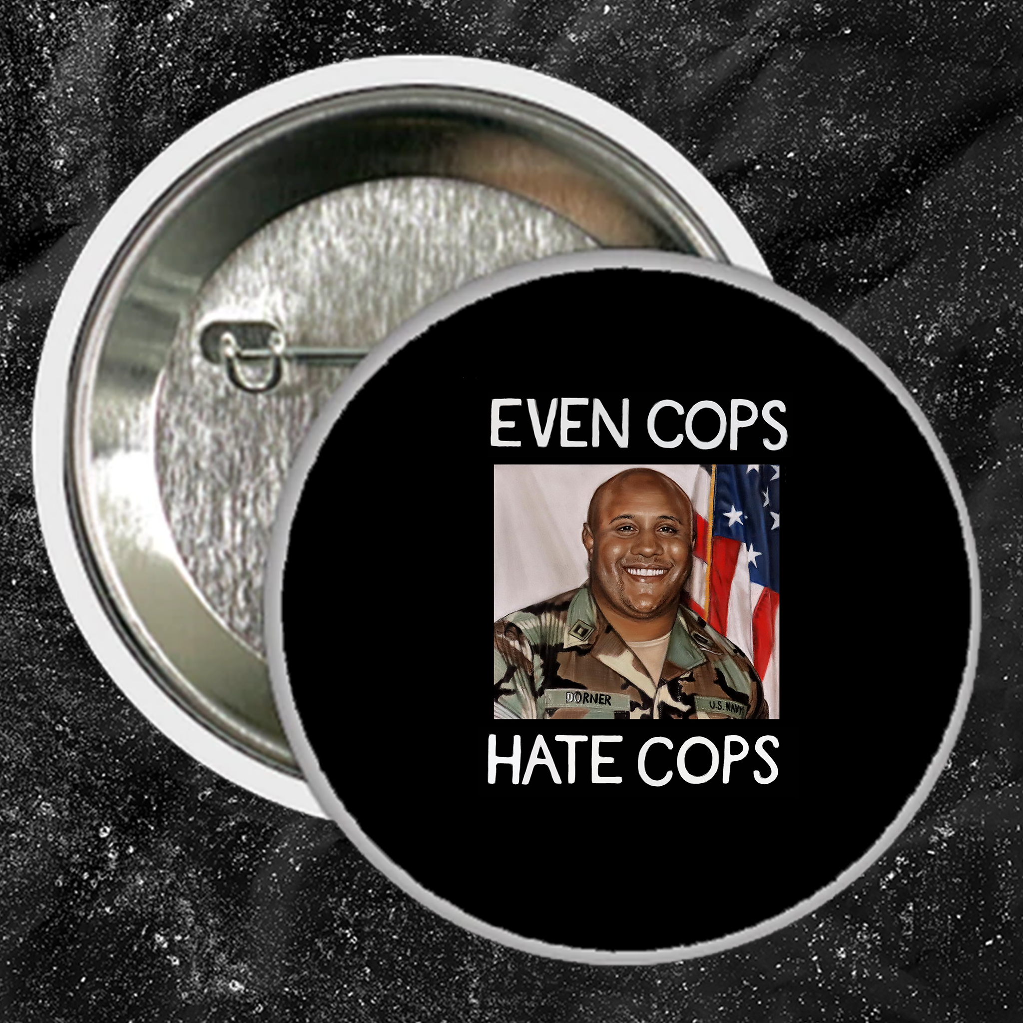 Even Cops Hate Cops - Buttons (1, 1.25 1.5, & 2.25 Inch)