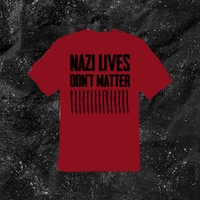 Nazi Lives Don't Matter - Bullets - Color T-shirt