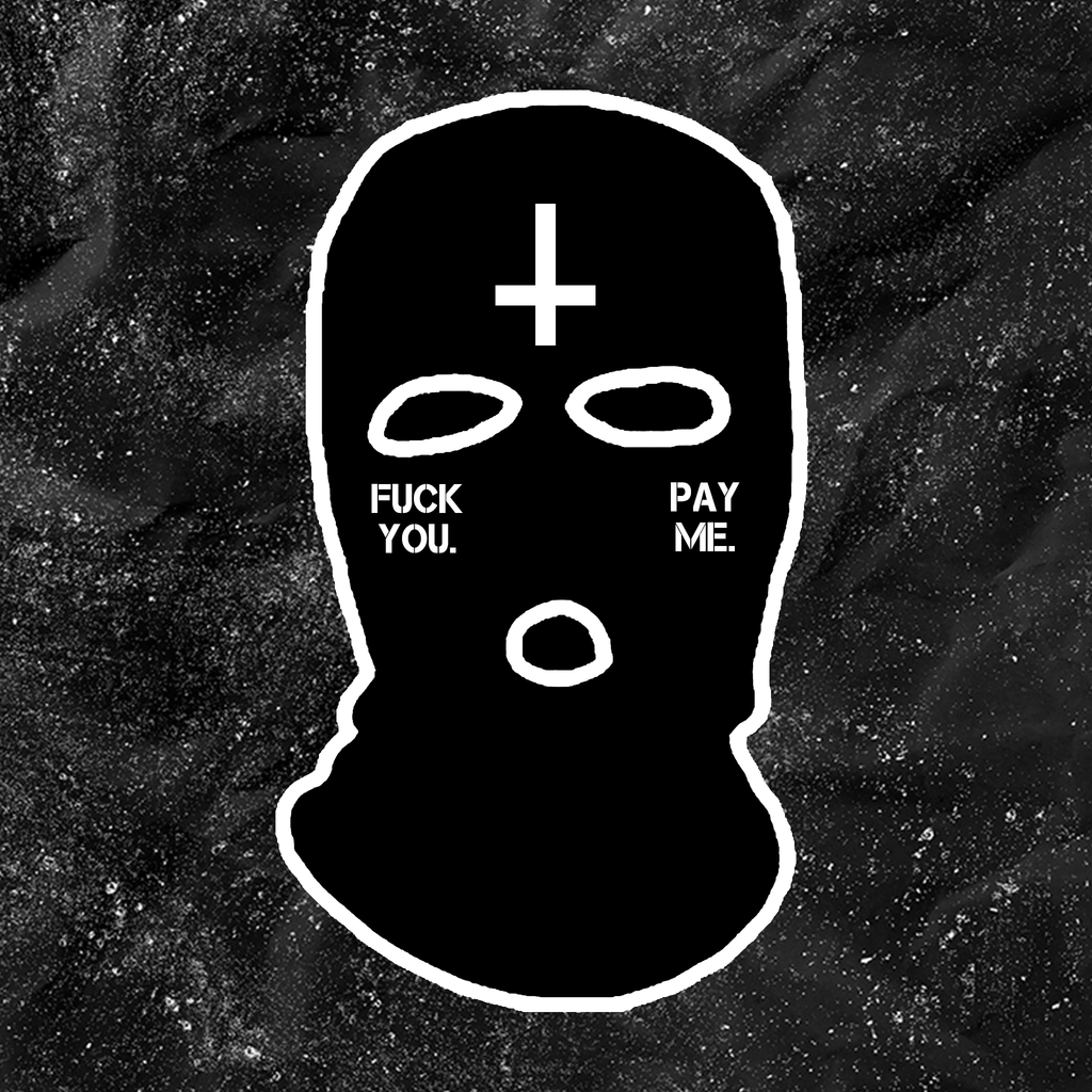 Fuck You Pay Me With Cross - Embroidered Ski Mask