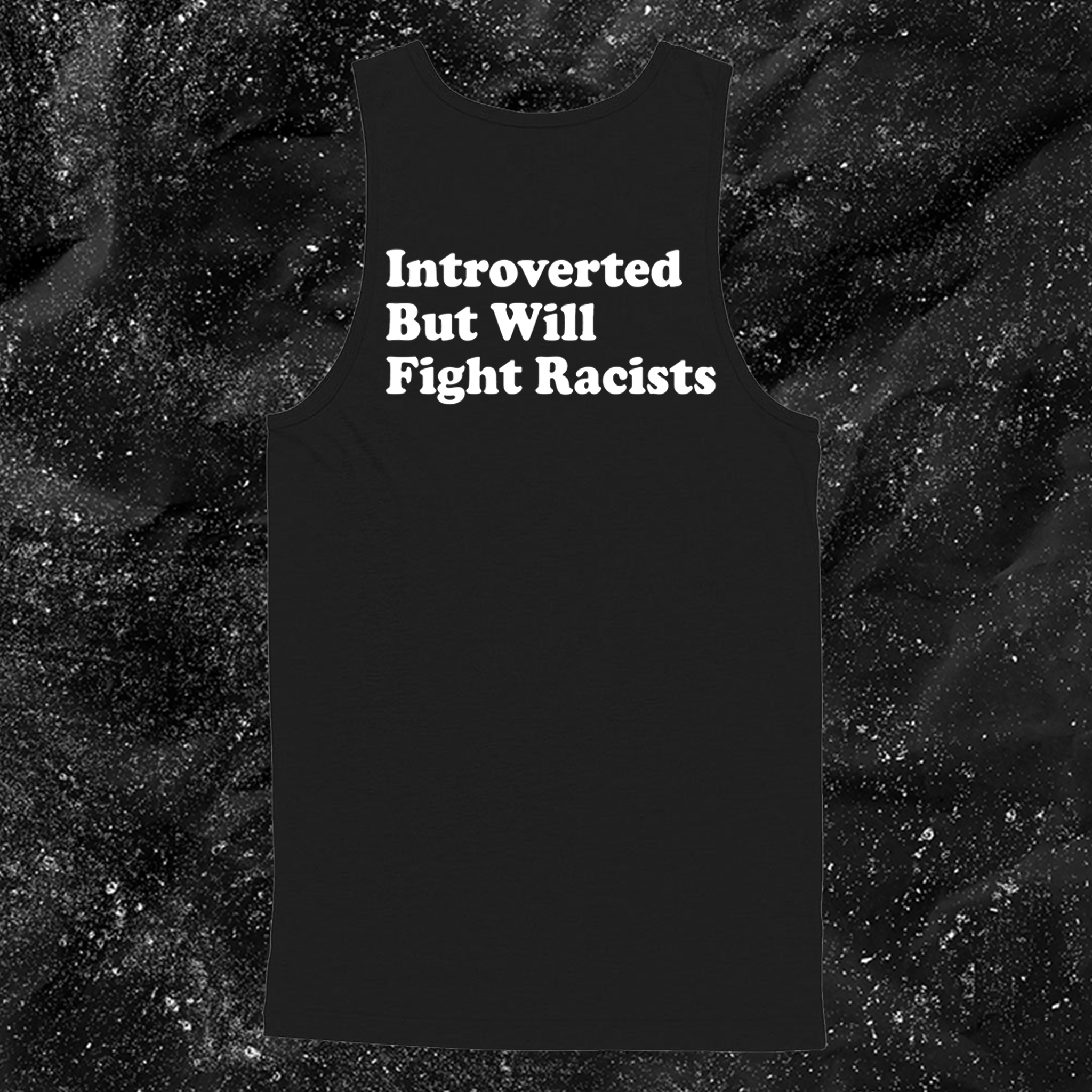 Introverted But Will Fight Racists