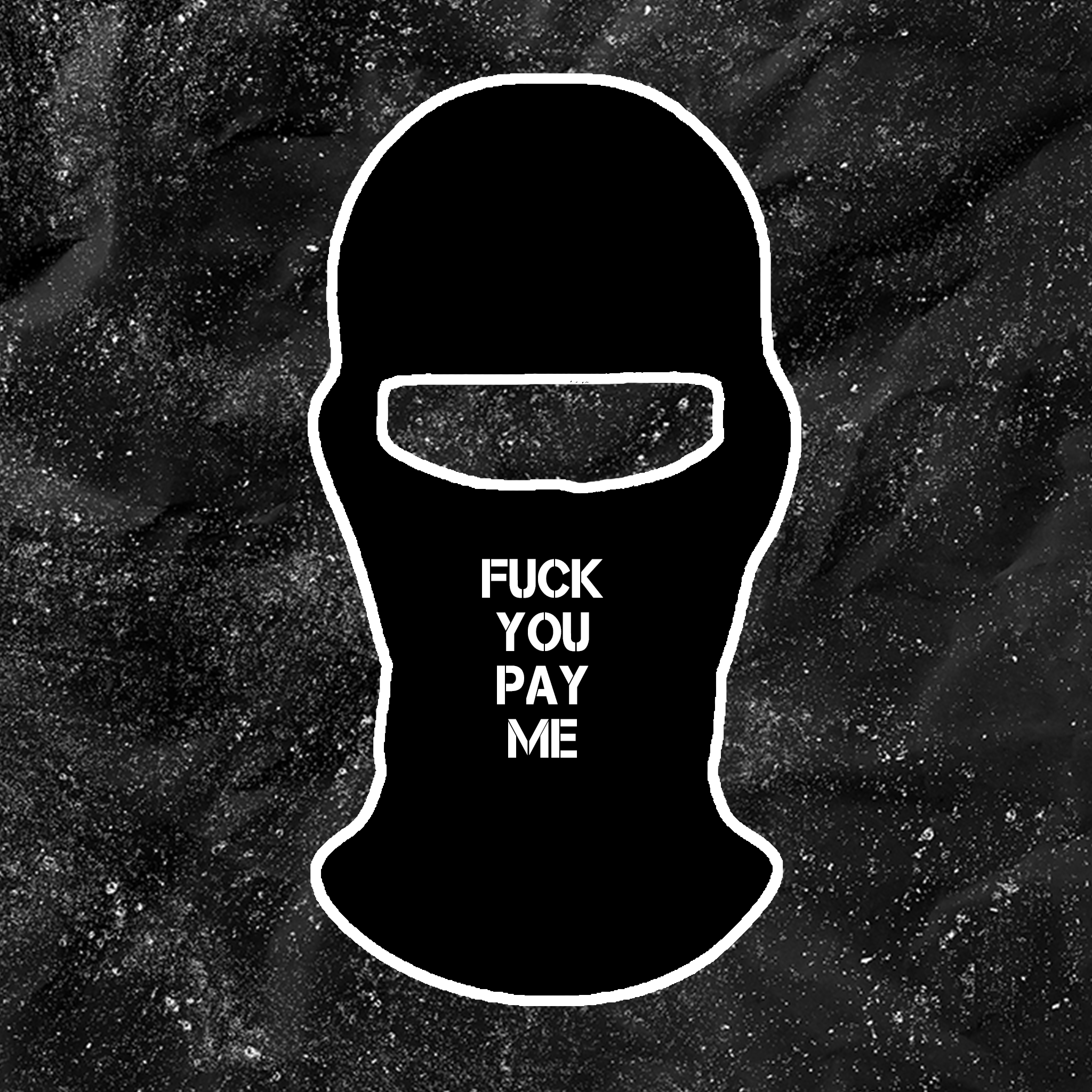 Fuck You Pay Me - Embroidered Ski Mask