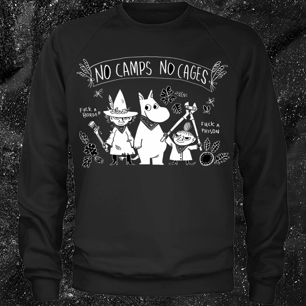 No Camps No Cages - Fuck A Border Fuck a Prison - Jonas Goonface