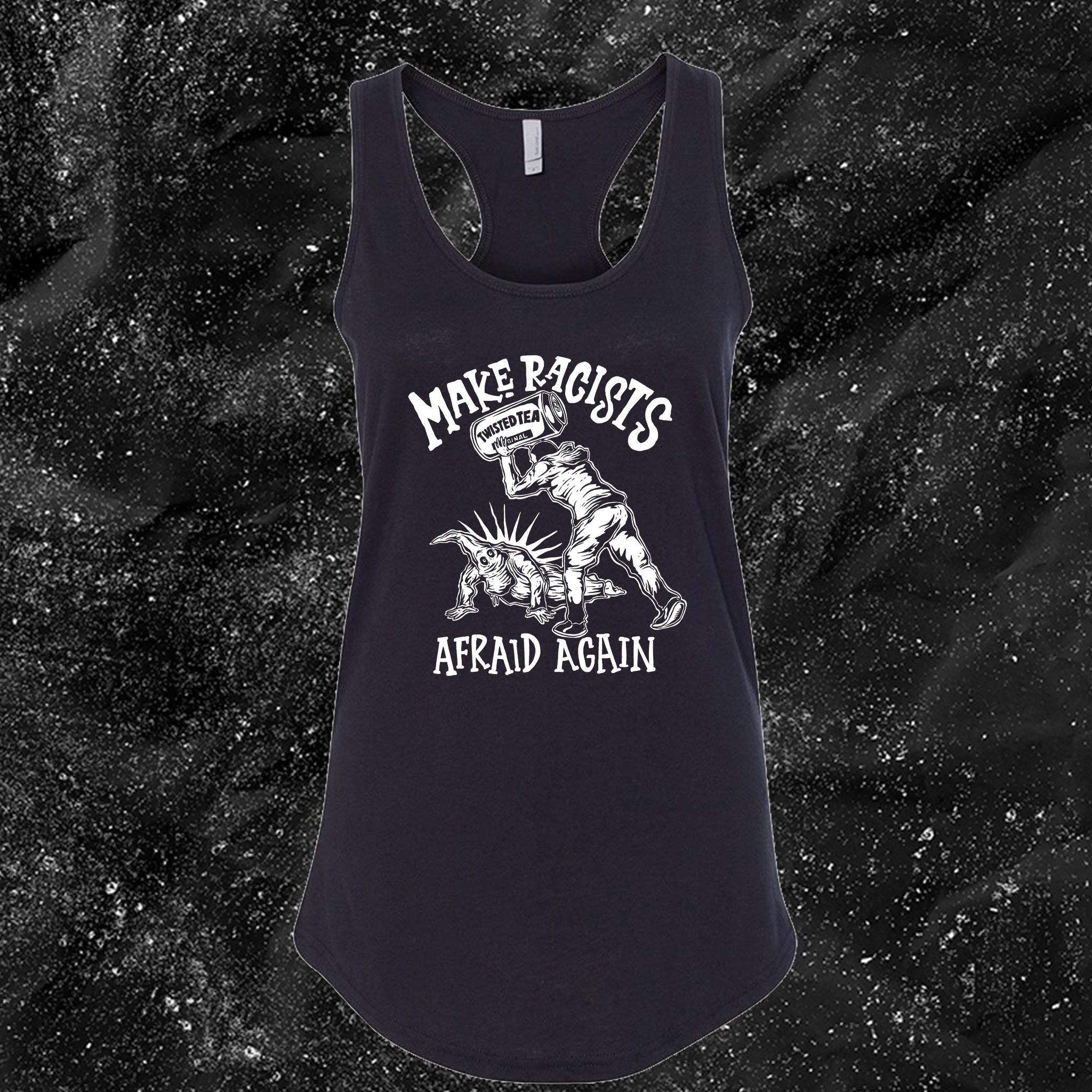 Make Racists Afraid Again - Twisted Tea - Olafh Ace