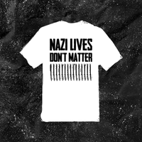 Nazi Lives Don't Matter - Bullets - Color T-shirt