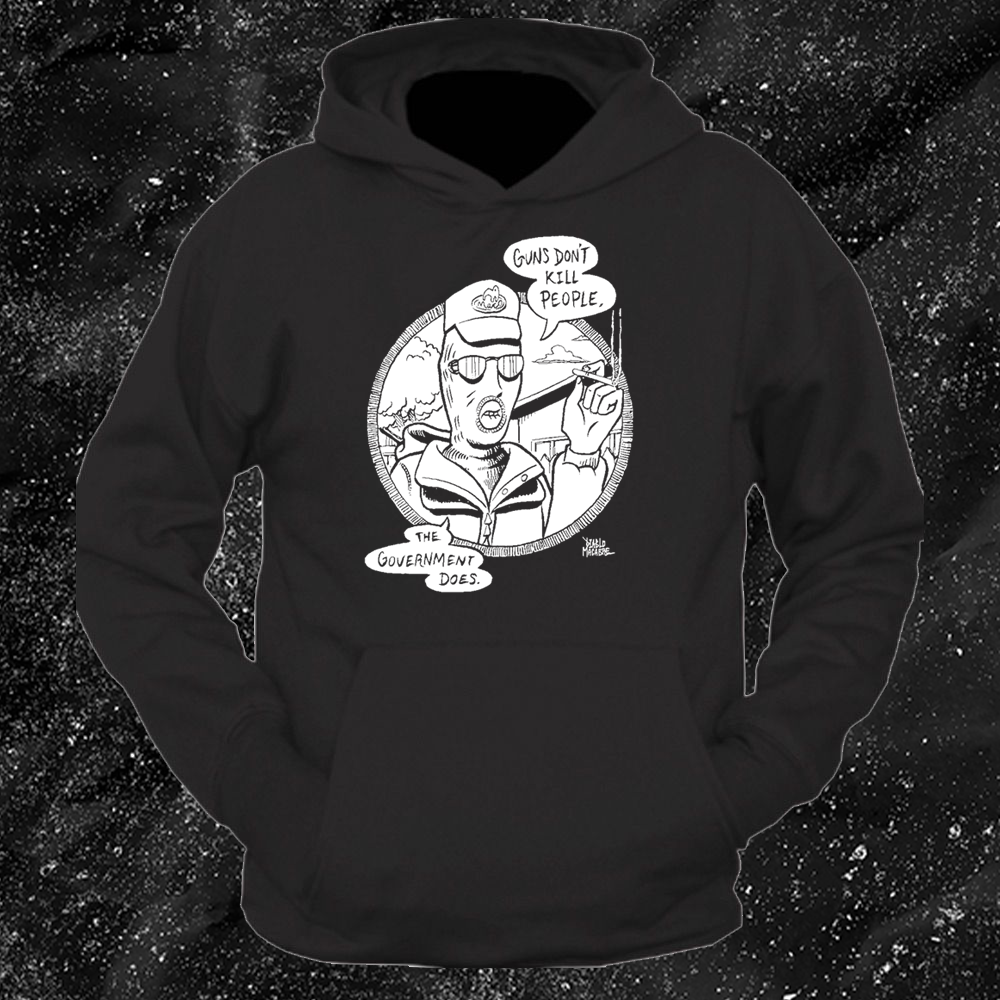 Guns Don't Kill People The Government Does - Diablo Macabre