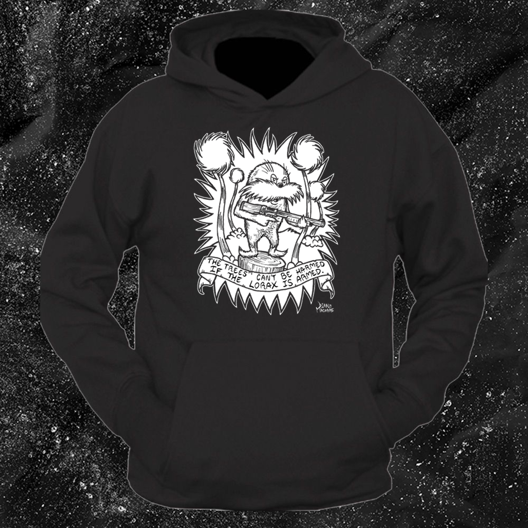 The Trees Can't Be Harmed If The Lorax Is Armed. - Diablo Macabre